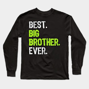 Best Big brother Ever Family Long Sleeve T-Shirt